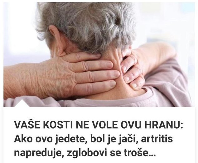 Kosti Ne Vole Ovu Hranu Ako Ovo Jedete Bol Je Jači Artritis