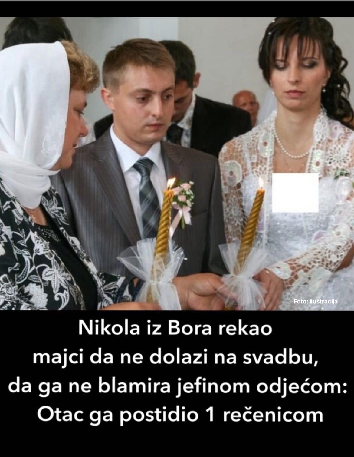 Nikola Iz Bora Rekao Majci Da Ne Dolazi Na Svadbu Da Ga Ne Blamira