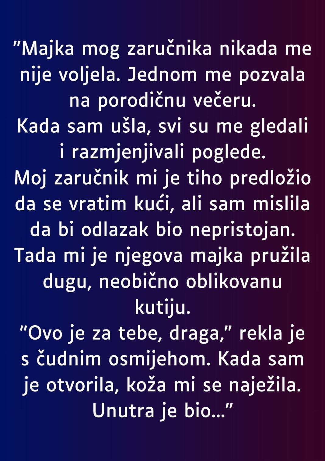 “Majka mog zaručnika nikada me nije voljela…”